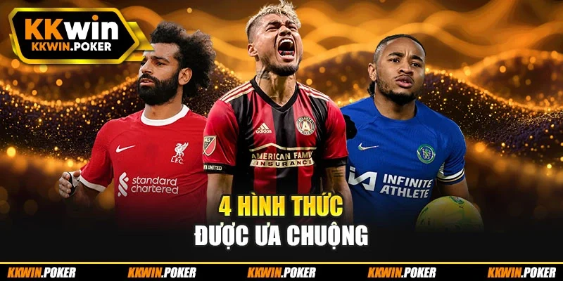 4 hình thức được ưa chuộng