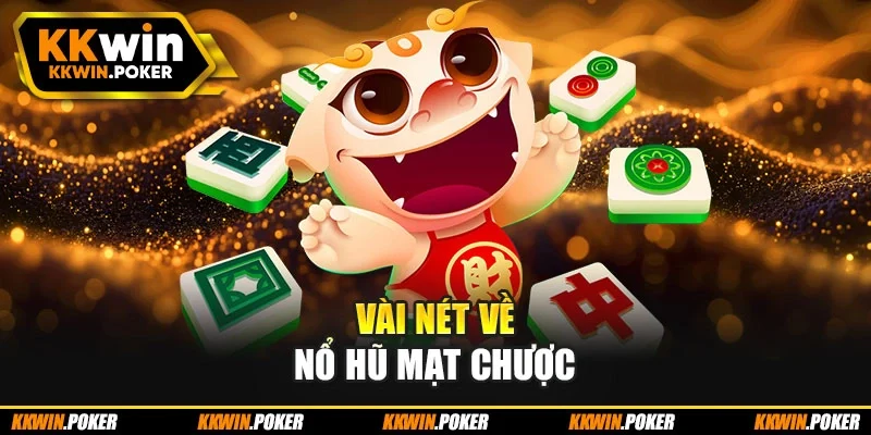 Vài nét về nổ hũ mạt chược