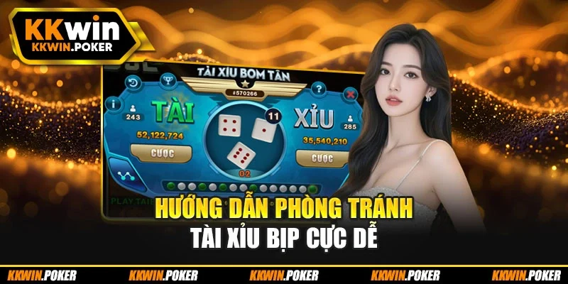 Hướng dẫn phòng tránh tài xỉu bịp cực dễ