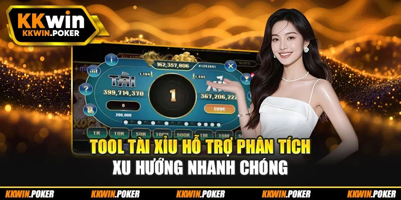 Tool tài xỉu hỗ trợ phân tích xu hướng nhanh chóng